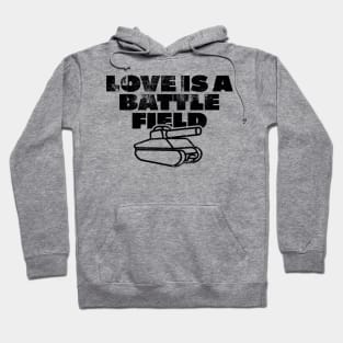 Love is a battlefield Hoodie